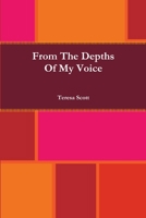 From the Depths of My Voice 0557339642 Book Cover