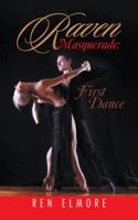 Raven Masquerade: First Dance 1491874619 Book Cover