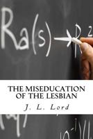 The Miseducation of the Lesbian 1974069192 Book Cover