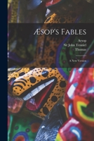 Æsop's Fables: A New Version 1017806330 Book Cover