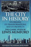 The City In History: Its Origins, Its Transformations, And Its Prospects B000HY9DRA Book Cover