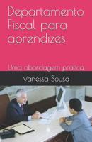 Departamento Fiscal para aprendizes: Uma abordagem prática (1) 1720297274 Book Cover