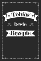 Tobias beste Rezepte: A5 Rezeptbuch f�r M�nner zum selberschreiben personalisiert Personalisierte Geschenke Vorname Tobias, �bersichtliches blanko Kochbuch f�r 100 Rezepte mit Inhaltsverzeichnis, Gesc 1710156120 Book Cover