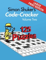 Simon Shuker's Code-Cracker, Volume Two (Large Print Edition) 1991163320 Book Cover