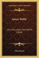 Jonas Webb: His Life, Labors and Worth 1017570396 Book Cover