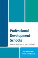 Professional Development Schools: Researching Lessons from the Field 1442208392 Book Cover