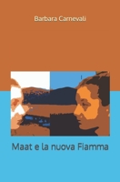 Maat e la nuova Fiamma B09RTYHNCJ Book Cover