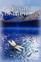 Caught in the Rain 1439263663 Book Cover