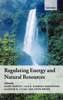 Regulating Energy and Natural Resources 0199299870 Book Cover