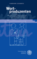 Wortproduzenten : Literarische und Okonomische Professionalisierung Im Luxemburger Literatursystem der 1960er und 1970er Jahre 3825346218 Book Cover