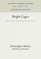 Bright Cages Selected Poems 1512810533 Book Cover