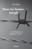Dans tes larmes Joseph (French Edition) 2414587148 Book Cover