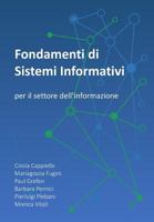 Fondamenti di Sistemi Informativi: per il settore dell'informazione 1725122200 Book Cover