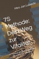 7S Methode: Dein Weg zur Vitalität: Gesund, glücklich und lang leben. Ein ein praktischer Leitfaden. (German Edition) B0FRM95F5X Book Cover