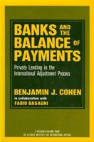 Banks and the Balance of Payments: Private Lending in the International Adjustment Process (Atlantic Institute for International Affairs Research Volume) 0865980381 Book Cover