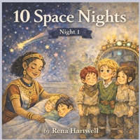 10 Space Nights: A Bedtime Journey Beyond the Stars B0GKFYN4XG Book Cover