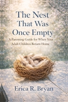 The Nest That Was Once Empty: A parenting guide for when adult children return home B0GHNBKDJ5 Book Cover