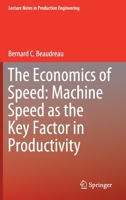 The Economics of Speed: Machine Speed as the Key Factor in Productivity 3030267121 Book Cover