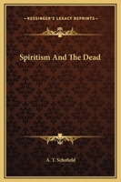 Spiritism And The Dead 1162836504 Book Cover