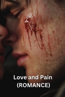 Love and Pain (ROMANCE) B0DSG9RQ6Y Book Cover