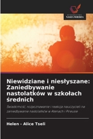 Niewidziane i nieslyszane: Zaniedbywanie nastolatków w szkolach srednich (Polish Edition) 620901528X Book Cover