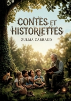 Contes et Historiettes: Des contes pour initier les jeunes enfants à la lecture, par une autrice reconnue pour ses récits jeunesse. (French Edition) B0GYH9BG97 Book Cover