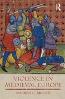 Violence in Medieval Europe 1405811641 Book Cover