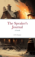 The Speaker's Journal: A Novella B0CRJZ7J7T Book Cover