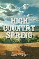 High Country Spring 1480979171 Book Cover