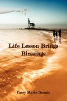 Life Lesson Brings Blessings 1434350614 Book Cover