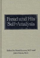 Freud and His Self-Analysis (Downstate Psychoanalytic Institute Twenty-Fifth Anniversary Series ; V. 1) 0876687125 Book Cover