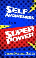 Self-Awareness is a Superpower B0F8VN35TX Book Cover