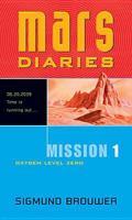 Mission 1: Oxygen Level Zero (Mars Diaries) 0842343040 Book Cover