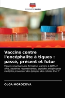 Vaccins contre l'encéphalite à tiques : passé, présent et futur 6203337595 Book Cover