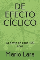 DE EFECTO CÍCLICO: La peste de cada 100 años B08H59TJRT Book Cover