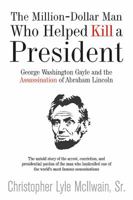 Untried and Unpunished: George Washington Gayle and the Assassination of Abraham Lincoln 1611213940 Book Cover