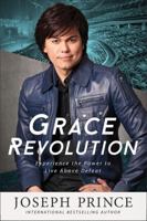 Grace Revolution: Experience the Power to Live Above Defeat 1455561290 Book Cover