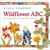 Wildflower ABC: An Alphabet of Potato Prints 0152010416 Book Cover