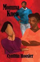 Momma Knew 1480937290 Book Cover