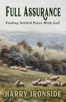 Full Assurance-Finding Settled Peace With God 1942423489 Book Cover