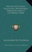 Oeuvres Posthumes Religieuses, Historiques Philosophiques Et Litteraires (1858) 1160218927 Book Cover