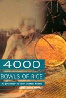 4000 Bowls of Rice: A Prisoner of War Comes Home