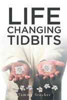 Life Changing Tidbits 1642582638 Book Cover