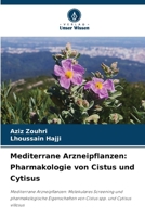 Mediterrane Arzneipflanzen: Pharmakologie von Cistus und Cytisus (German Edition) 620992185X Book Cover