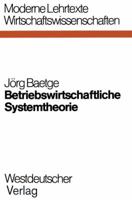 Betriebswirtschaftliche Systemtheorie: Regelungstheoretische Planungs-Uberwachungsmodelle Fur Produktion, Lagerung Und Absatz 3531111787 Book Cover