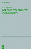 An End to Enmity: Paul and the "Wrongdoer" of Second Corinthians 3110263270 Book Cover