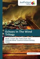 Echoes in the Wind Trilogy 3845445092 Book Cover