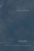 Depth: An Account of Scientific Explanation 0674062574 Book Cover