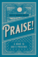 Praise!: A Door to God's Presence 1619583860 Book Cover
