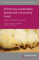 Achieving Sustainable Production of Poultry Meat Volume 2: Breeding and Nutrition 1786760681 Book Cover